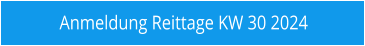 Anmeldung Reittage KW 30 2024